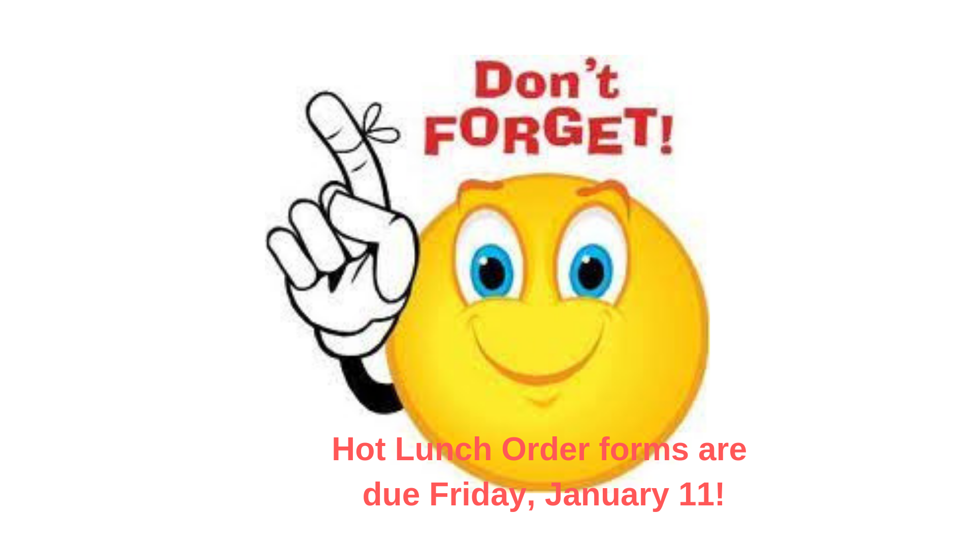 Hot Lunch Order forms are due Friday, January 11!.png